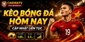 Kèo bóng đá hôm nay cakhiatv