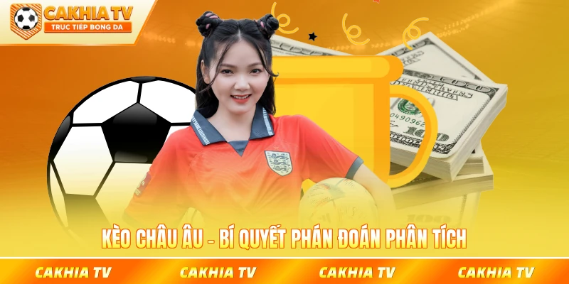 Kèo châu âu cakhiatv