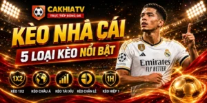 Kèo nhà cái cakhiatv