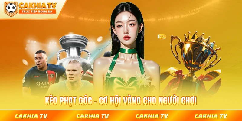Kèo phạt góc cakhiatv