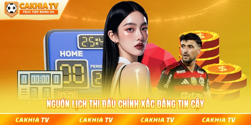 Nguồn lịch thi đấu chính xác đáng tin cậy