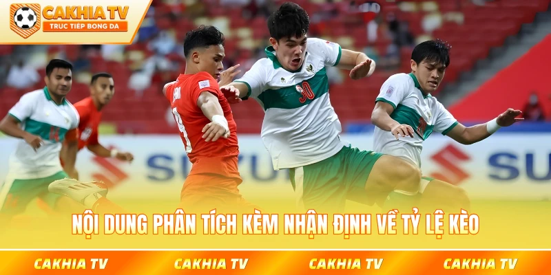 Nội dung phân tích kèm nhận định về tỷ lệ kèo